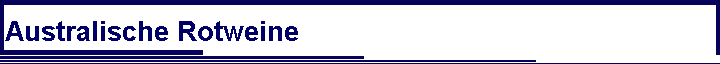 Australische Rotweine